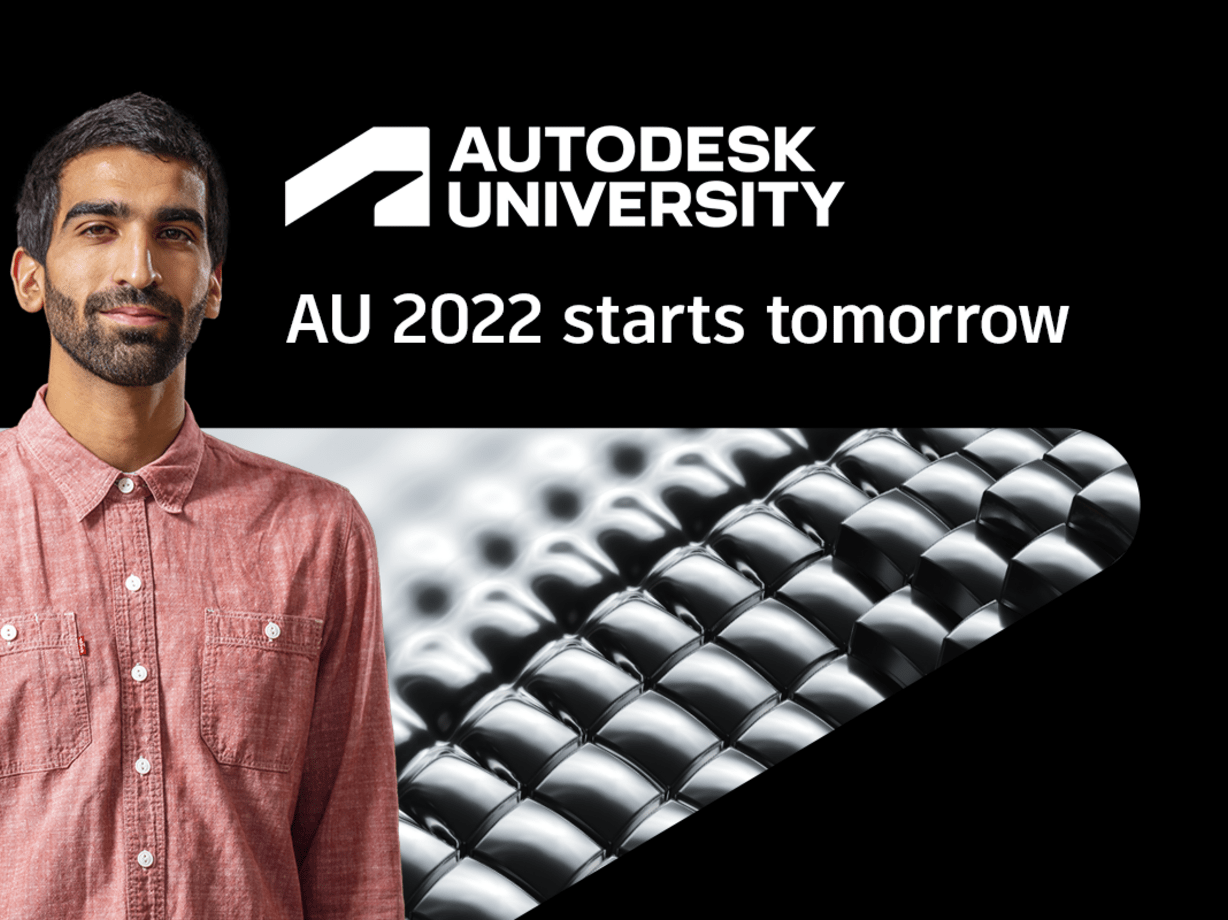 Autodesk University 2022 Starts Tomorrow