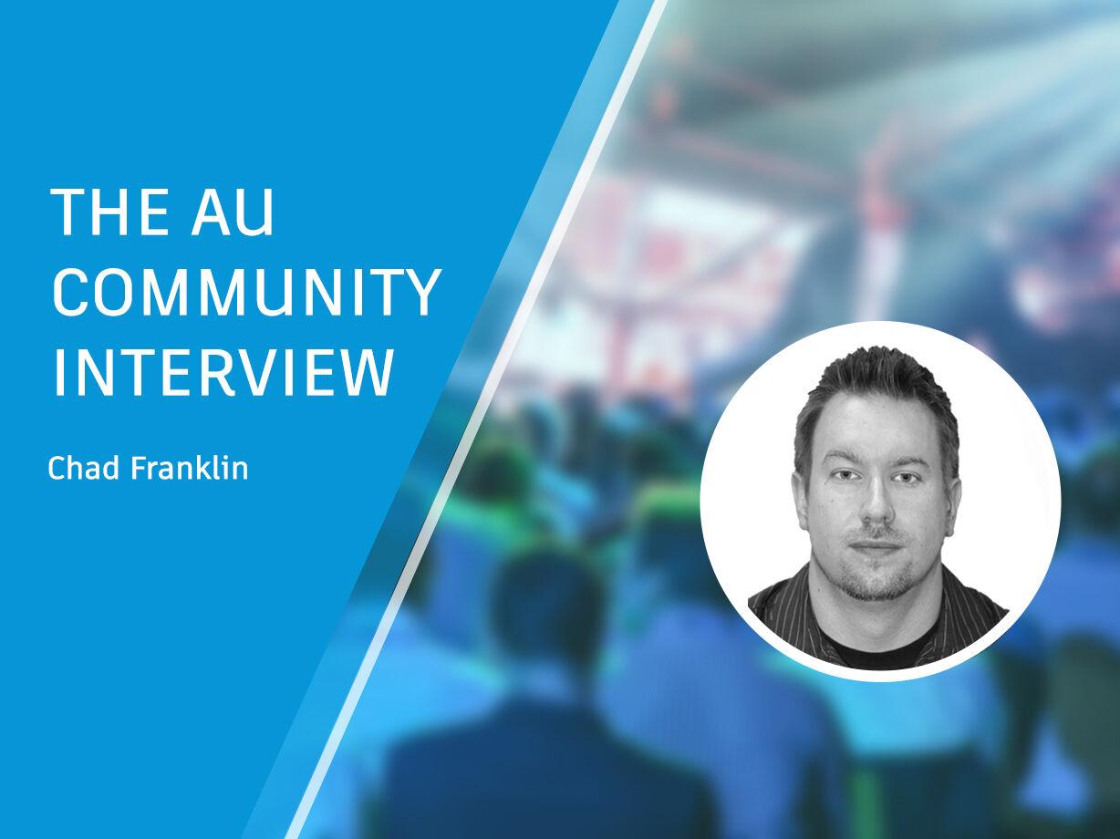 Chad Franklin on CAD, Communication, and Gratitude