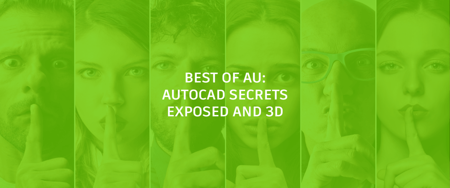 AU 2016 Video: AutoCAD Secrets Exposed (Plus 3D!) | AutoCAD Blog | Autodesk