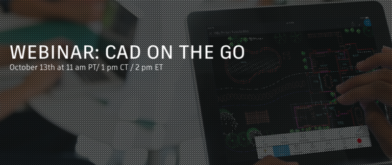 Webinar Registration: CAD on the Go | AutoCAD Blog