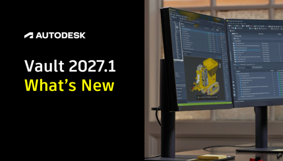 Autodesk Vault 2027.1 What's New